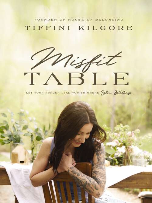 Book cover of Misfit Table: Let Your Hunger Lead You to Where You Belong