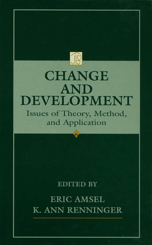 Book cover of Change and Development: Issues of Theory, Method, and Application (Jean Piaget Symposia Series)