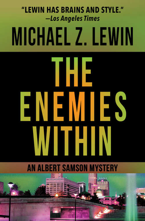 Book cover of The Enemies Within: Ask The Right Question, The Way We Die Now, And The Enemies Within (The Albert Samson Mysteries #3)