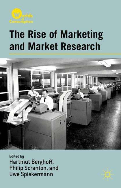 Book cover of The Rise of Marketing and Market Research