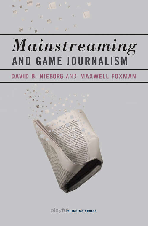 Book cover of Mainstreaming and Game Journalism (Playful Thinking)