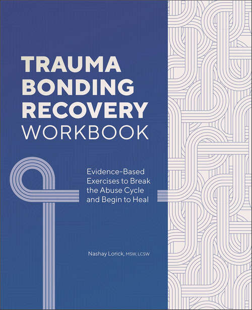 Book cover of Trauma Bonding Recovery Workbook: Evidence-Based Exercises to Break the Abuse Cycle and Begin to Heal