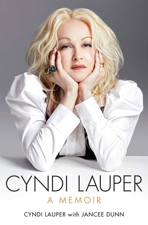 Book cover of Cyndi Lauper: A Memoir