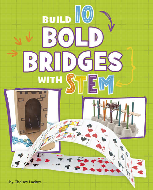 Book cover of Build 10 Bold Bridges with STEM