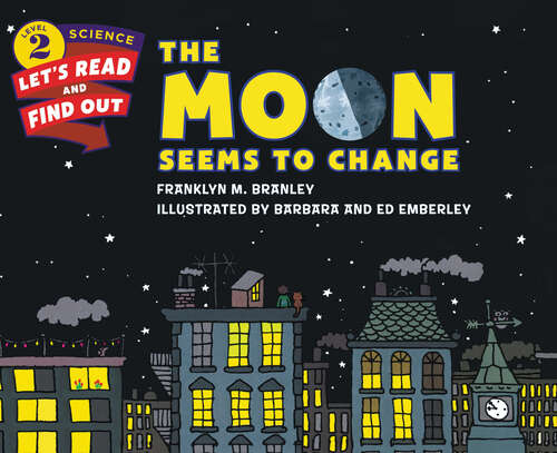 Book cover of The Moon Seems to Change (Let's-Read-and-Find-Out Science 2)