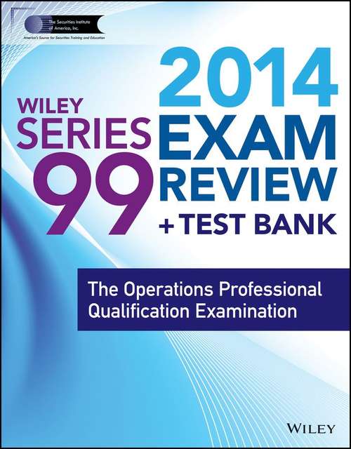 Book cover of Wiley Series 99 Exam Review 2014 + Test Bank