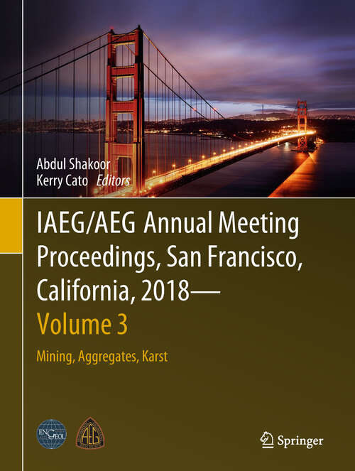 Book cover of IAEG/AEG Annual Meeting Proceedings, San Francisco, California, 2018 - Volume 3: Mining, Aggregates, Karst