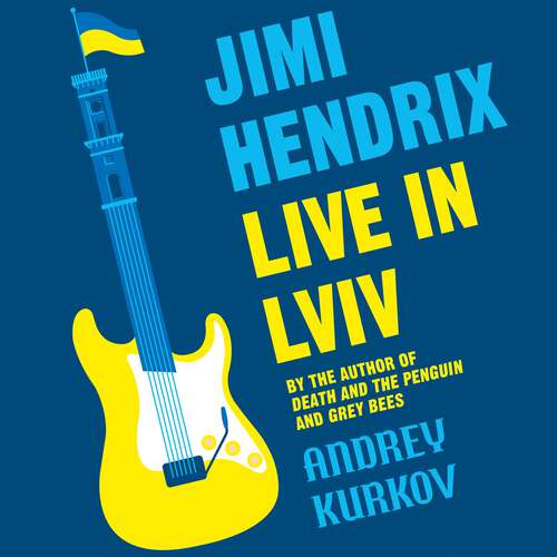 Book cover of Jimi Hendrix Live in Lviv: Longlisted for the International Booker Prize 2023