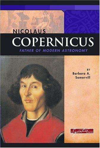 Book cover of Nicolaus Copernicus: Father of Modern Astronomy