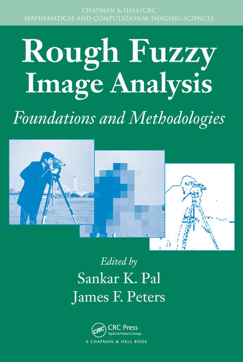 Book cover of Rough Fuzzy Image Analysis: Foundations and Methodologies (1) (Chapman & Hall/CRC Mathematical and Computational Imaging Sciences Series)