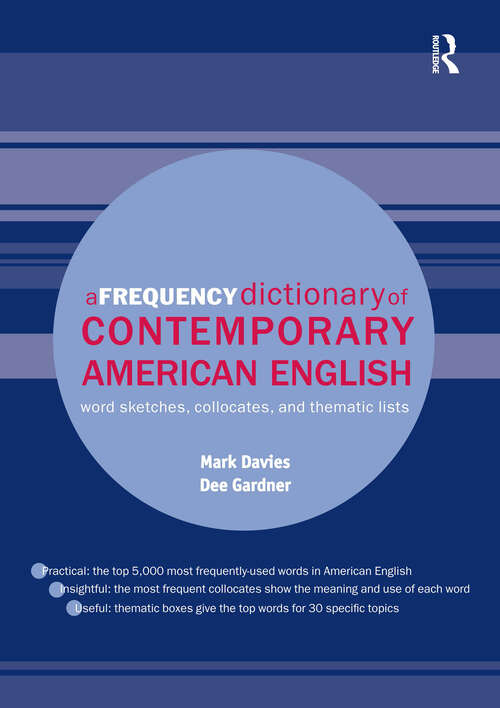 Book cover of A Frequency Dictionary of Contemporary American English: Word Sketches, Collocates and Thematic Lists (Routledge Frequency Dictionaries)
