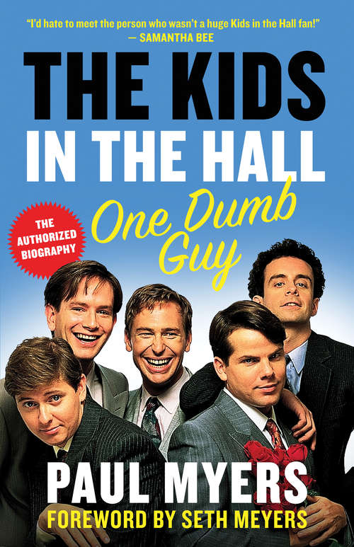 Book cover of The Kids in the Hall: One Dumb Guy