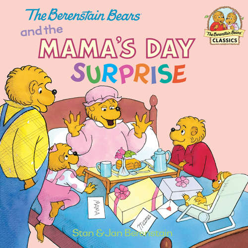 Book cover of The Berenstain Bears and the Mama's Day Surprise (First Time Books(R))