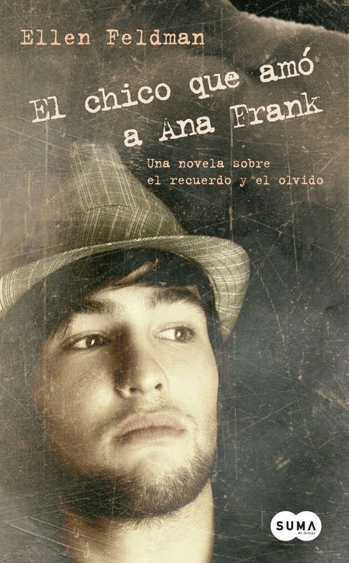 Book cover of El chico que amó a Ana Frank: Una novela sobre el recuerdo y el olvido
