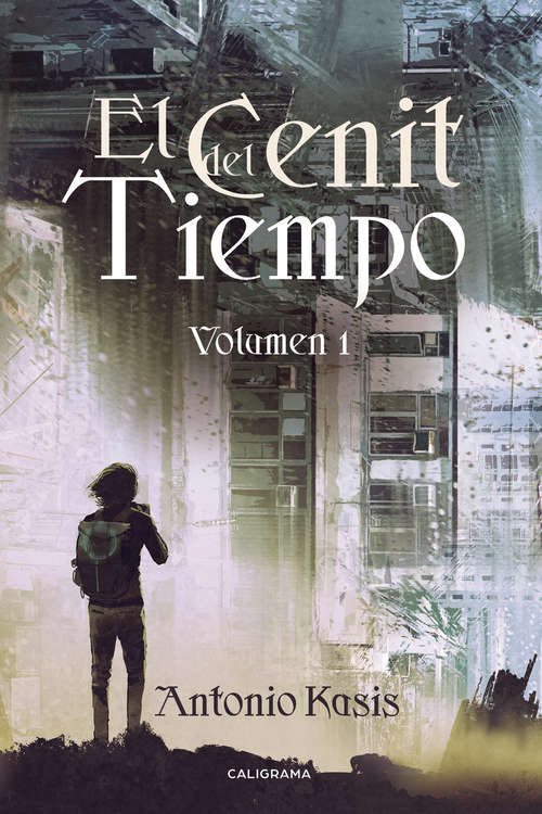 Book cover of El Cenit del Tiempo: Volumen 1