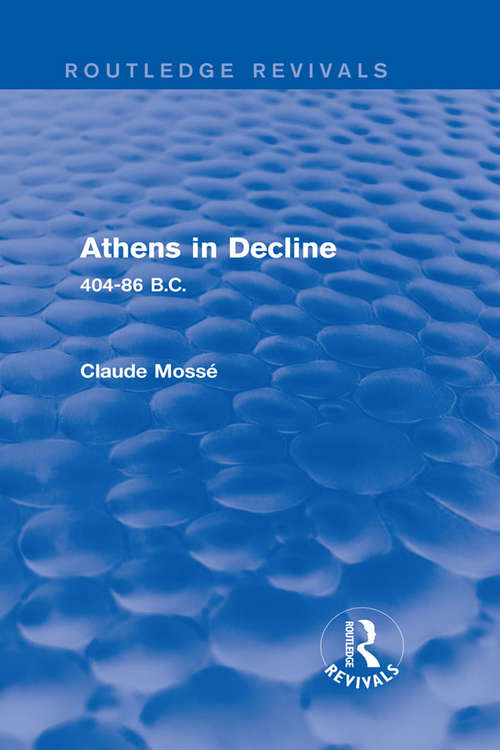 Book cover of Athens in Decline: 404-86 B.C. (Routledge Revivals)