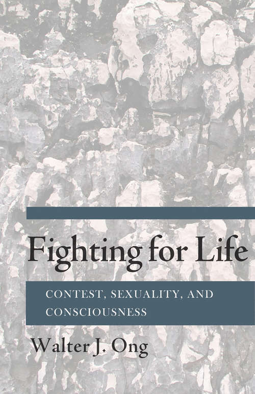 Book cover of Fighting for Life: Contest, Sexuality, and Consciousness