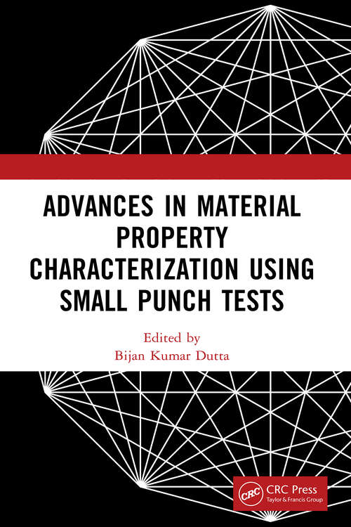 Book cover of Advances in Material Property Characterization using Small Punch Tests