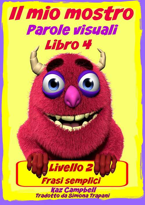Book cover of Il Mio Mostro Parole Visuali Livello 2 Libro 4