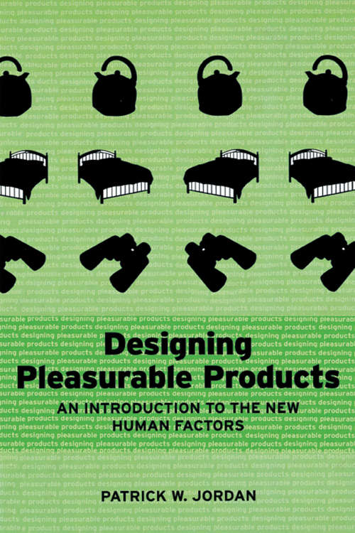 Book cover of Designing Pleasurable Products: An Introduction to the New Human Factors