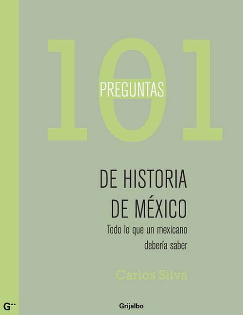 Book cover of 101 mujeres en la historia de México: Todo lo que un mexicano debería saber