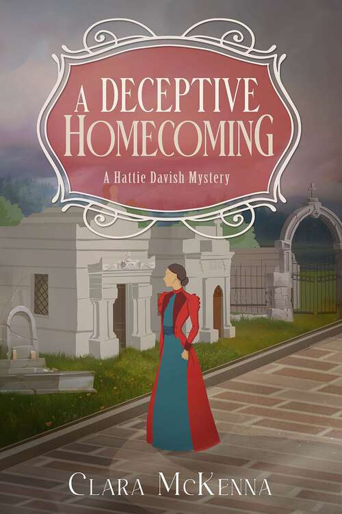 Book cover of A Deceptive Homecoming: A Hattie Davish Mystery (A Hattie Davish Mystery #4)