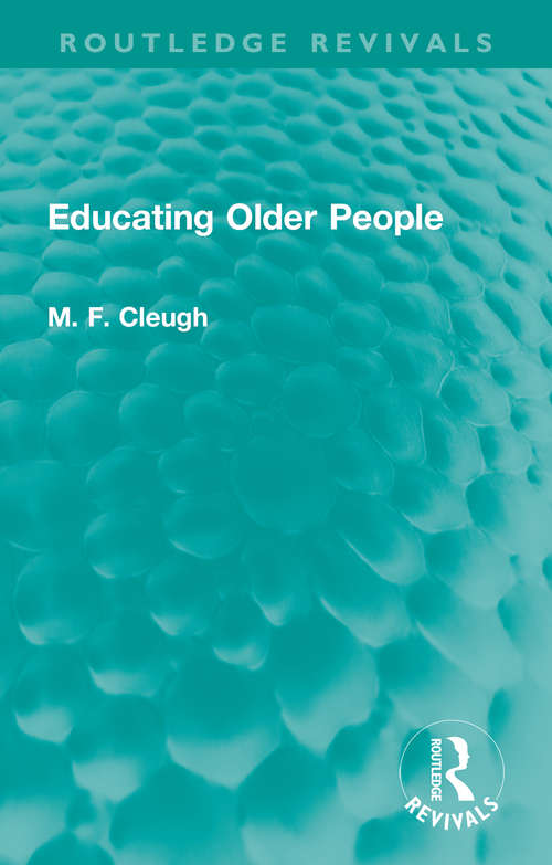 Book cover of Educating Older People (Routledge Revivals)