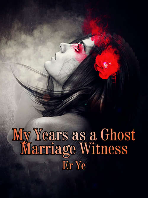 Book cover of My Years as a Ghost Marriage Witness: Volume 7 (Volume 7 #7)