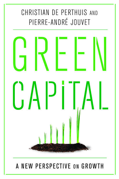 Book cover of Green Capital: A New Perspective on Growth