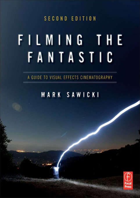 Book cover of Filming the Fantastic: A Guide to Visual Effects Cinematography (2)