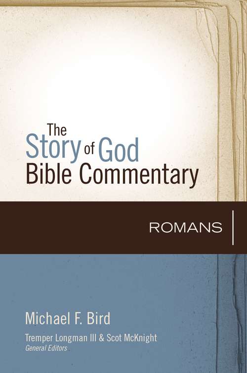 Book cover of Romans: Paul Among Jews, Greeks, And Romans (The Story of God Bible Commentary)