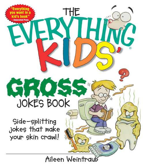 Book cover of The Everything Kids' Gross Jokes Book