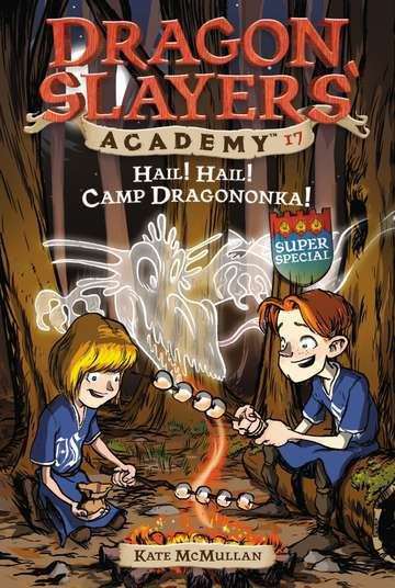 Book cover of Hail! Hail! Camp Dragononka (Dragon Slayers' Academy #17)