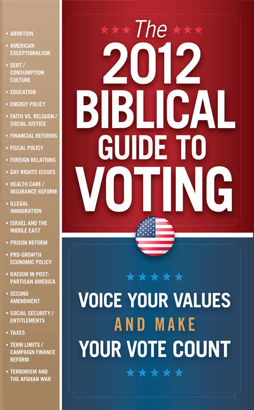 Book cover of The 2012 Biblical Guide to Voting: What the Bible Says About 22 Key Political Issues for 2012