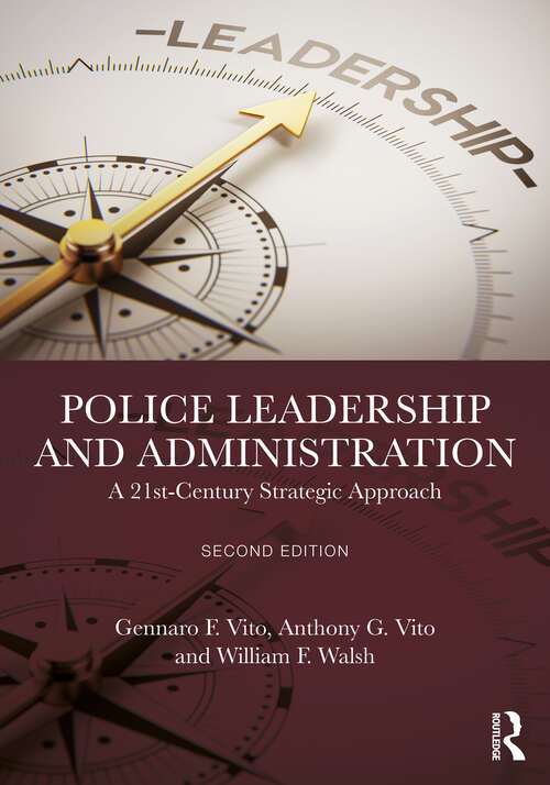 Book cover of Police Leadership and Administration: A 21st-Century Strategic Approach (2)