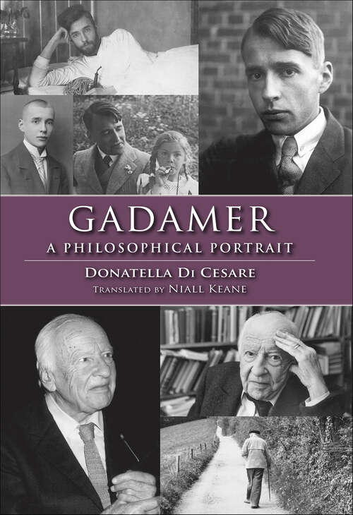 Book cover of Gadamer: A Philosophical Portrait (Studies in Continental Thought)
