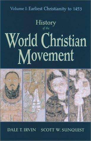 Book cover of History of the World Christian Movement: Earliest Christianity to 1453
