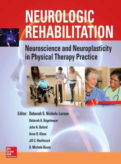 Book cover of Neurologic Rehabilitation: Neuroscience And Neuroplasticity In Physical Therapy Practice