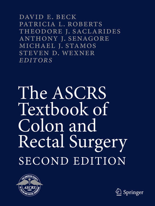 Book cover of The ASCRS Textbook of Colon and Rectal Surgery: Second Edition (2nd ed. 2011)