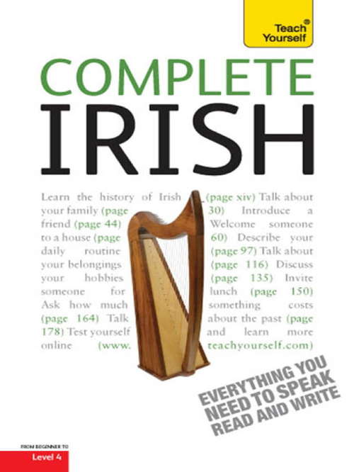 Book cover of Complete Irish Beginner to Intermediate Book and Audio Course: Learn to read, write, speak and understand a new language with Teach Yourself