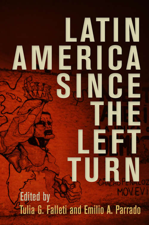 Book cover of Latin America Since the Left Turn (Democracy, Citizenship, and Constitutionalism)