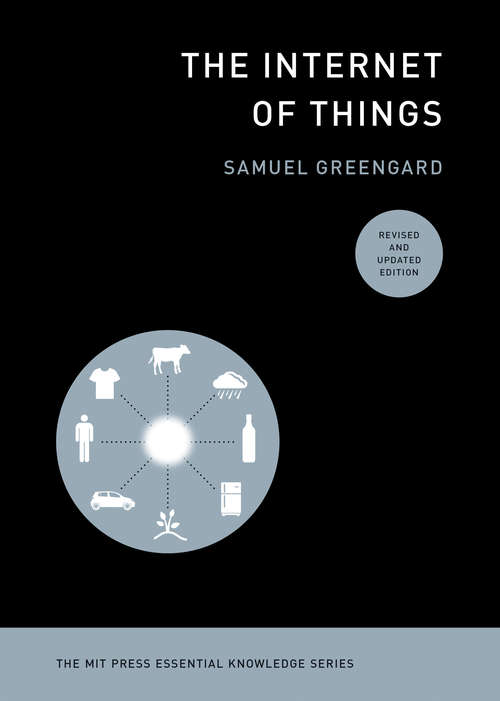 Book cover of The Internet of Things, revised and updated edition (The MIT Press Essential Knowledge series)