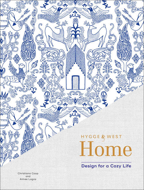 Book cover of Hygge & West Home: Design for a Cozy Life