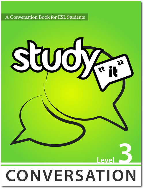 Book cover of Study It Conversation Level 3: A Conversation Book for ESL Students (Study It)