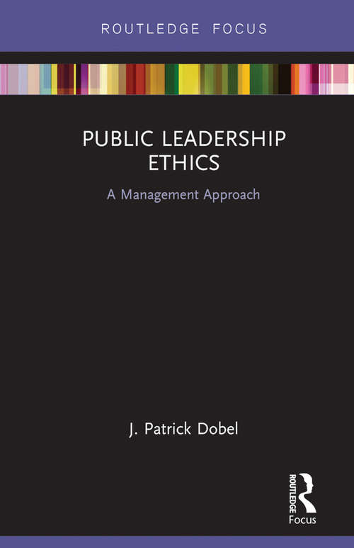 Book cover of Public Leadership Ethics: A Management Approach