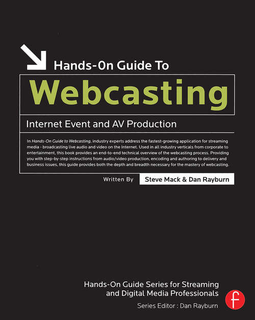 Book cover of Hands-On Guide to Webcasting: Internet Event and AV Production (Hands-on Guide Streaming Media Ser.)