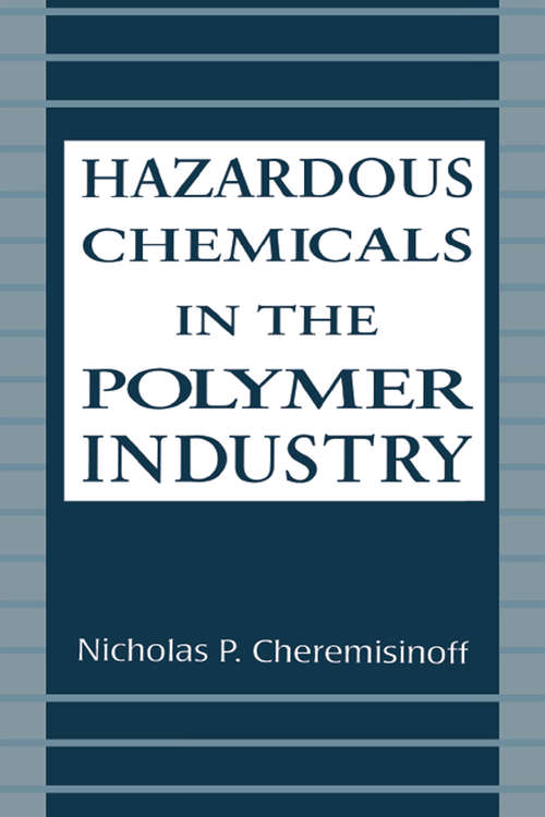 Book cover of Hazardous Chemicals in the Polymer Industry (Environmental Science And Pollution Ser. #14)