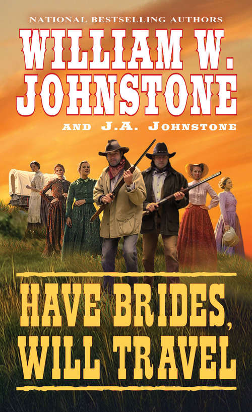 Book cover of Have Brides, Will Travel (Have Brides, Will Travel #1)