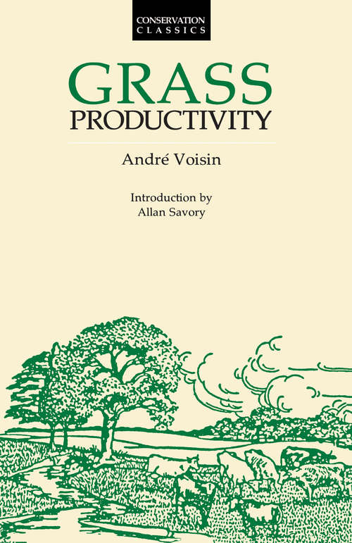 Book cover of Grass Productivity: An Introduction To Rational Grazing (Conservation Classics Ser.)