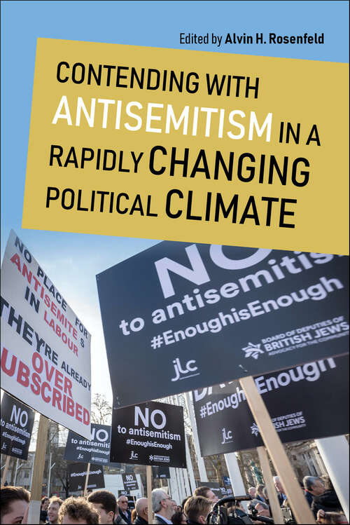Book cover of Contending with Antisemitism in a Rapidly Changing Political Climate (Studies in Antisemitism)